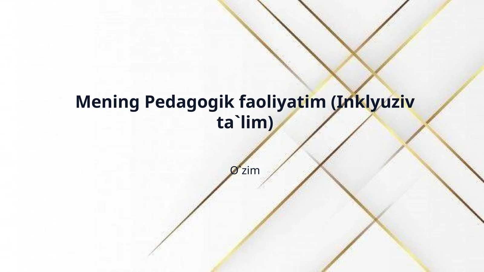Mening Pedagogik faoliyatim (Inklyuziv ta`lim)