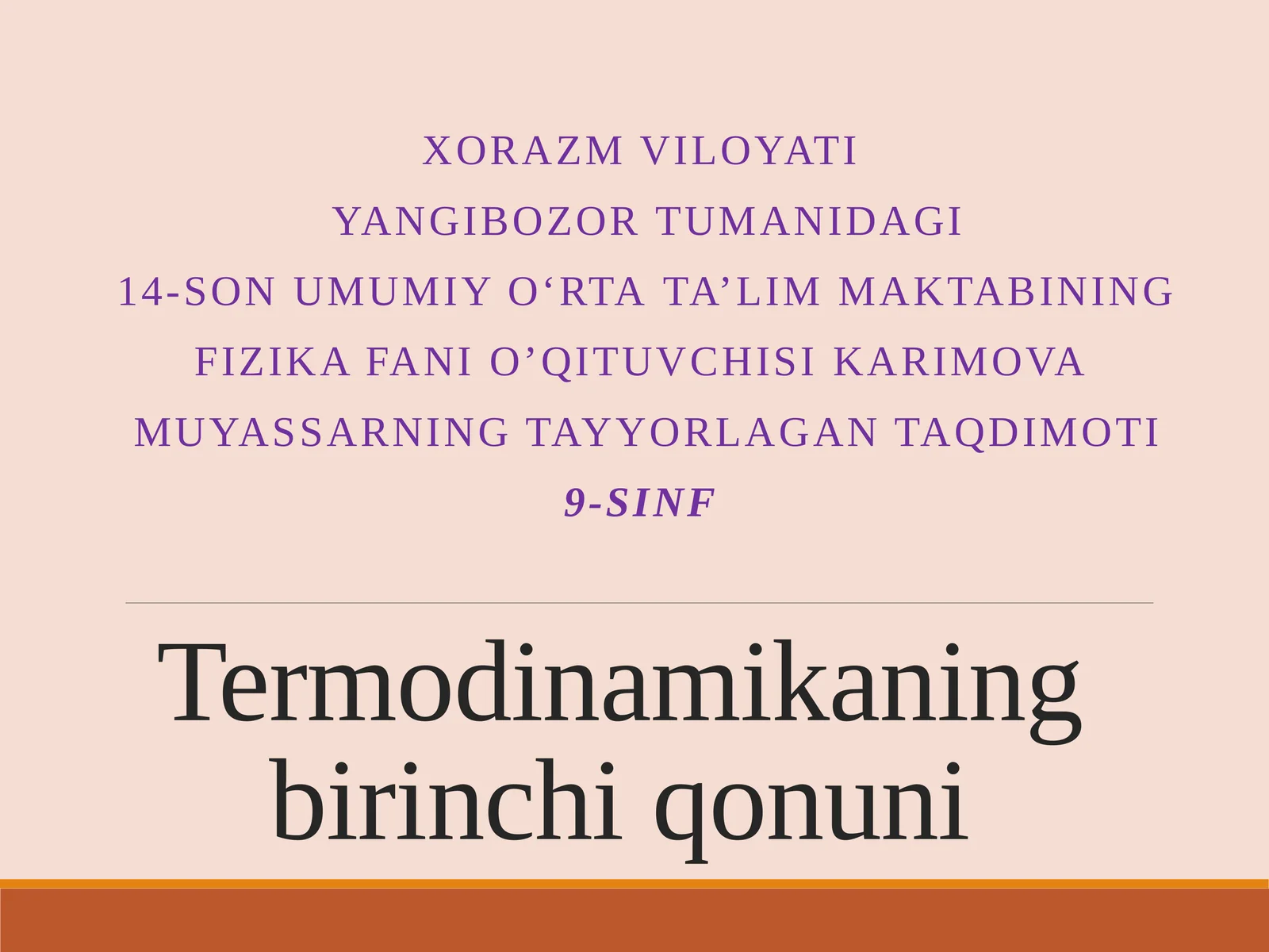 9-sinf Fizika fanidan Termodinamikaning birinchi qonuni mavzusida ochiq dars ishlanma