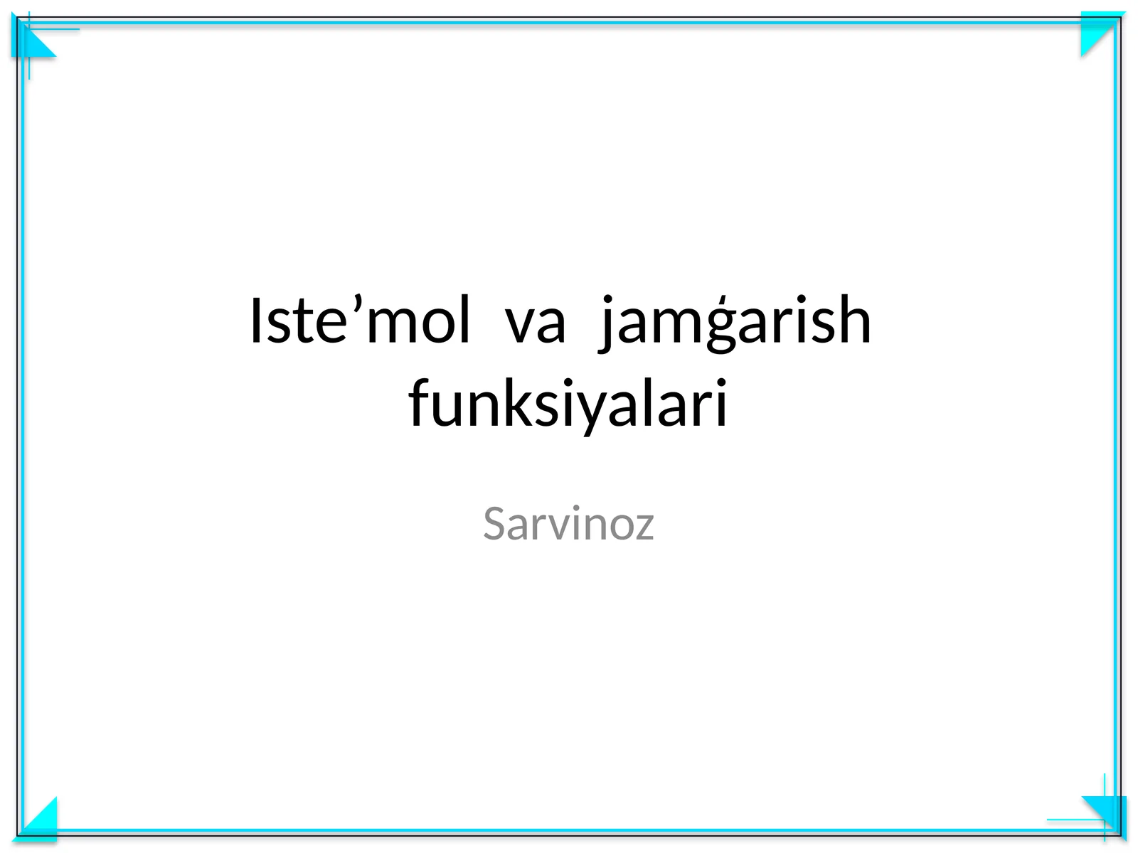 Iste’mol va jamģarish funksiyalari