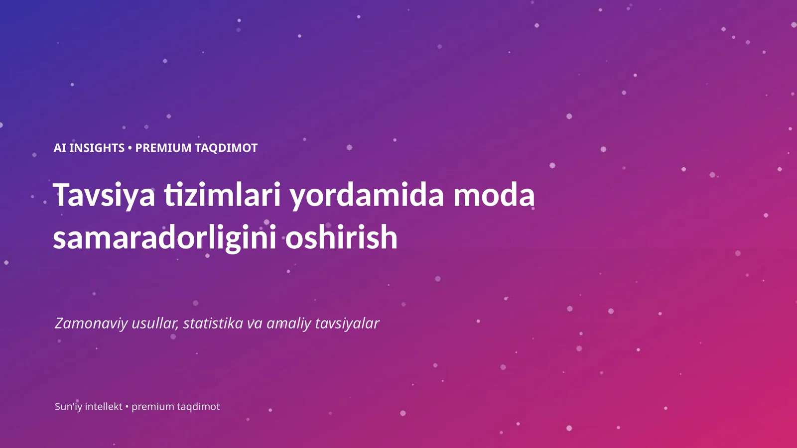 AI INSIGHTS • PREMIUM TAQDIMOT