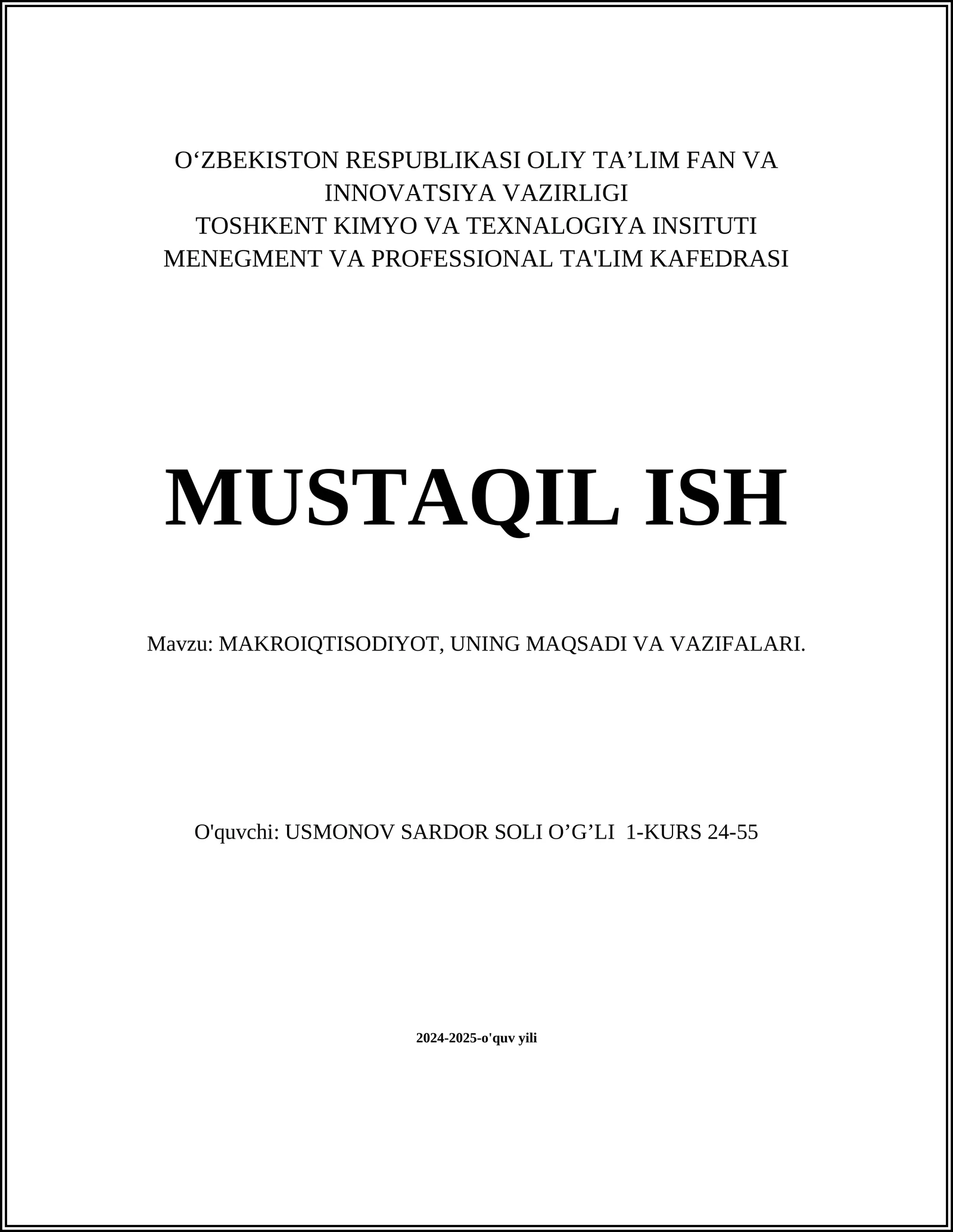 MUSTAQIL ISH Mavzu: MAKROIQTISODIYOT, UNING MAQSADI VA VAZIFALARI