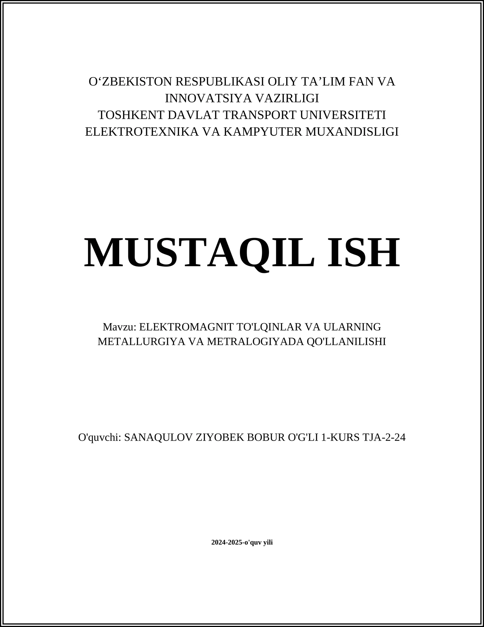 ELEKTROMAGNIT TO'LQINLAR VA ULARNING METALLURGIYA VA METRALOGIYADA QO'LLANILISHI