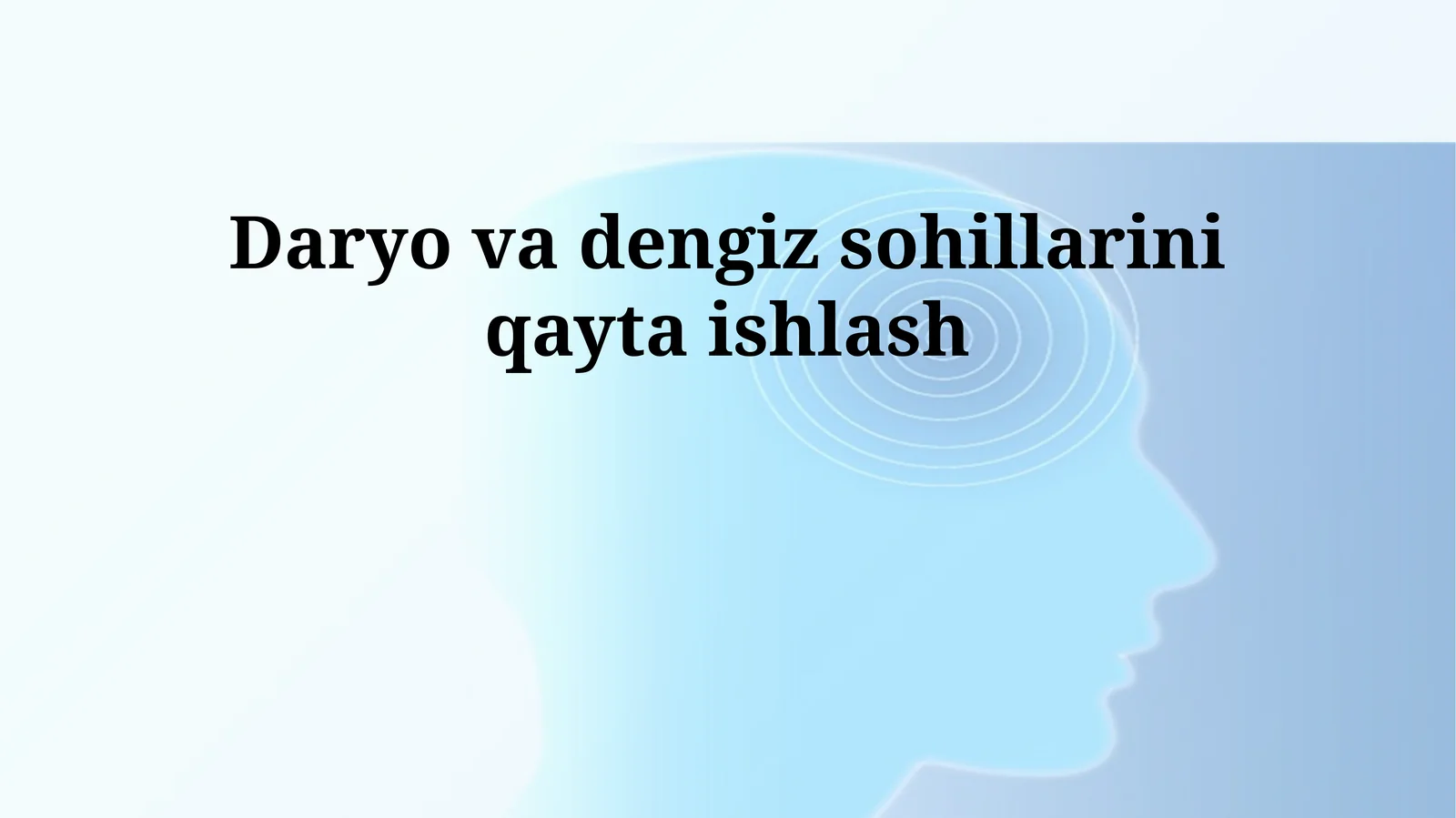 Daryo va Dengiz Sohilini Qayta Ishlash Jarayonlari