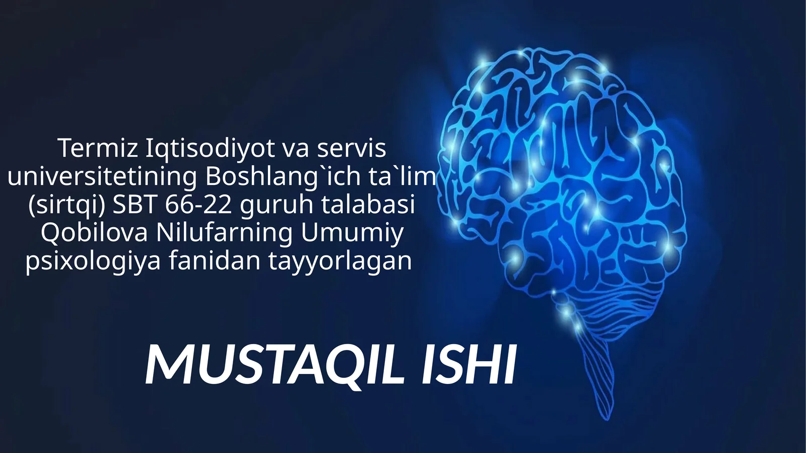 Umumiy psixologiyaning mustaqil fan sifatida vujudga kelishi, uning rivojlanishi va hozirgi holati