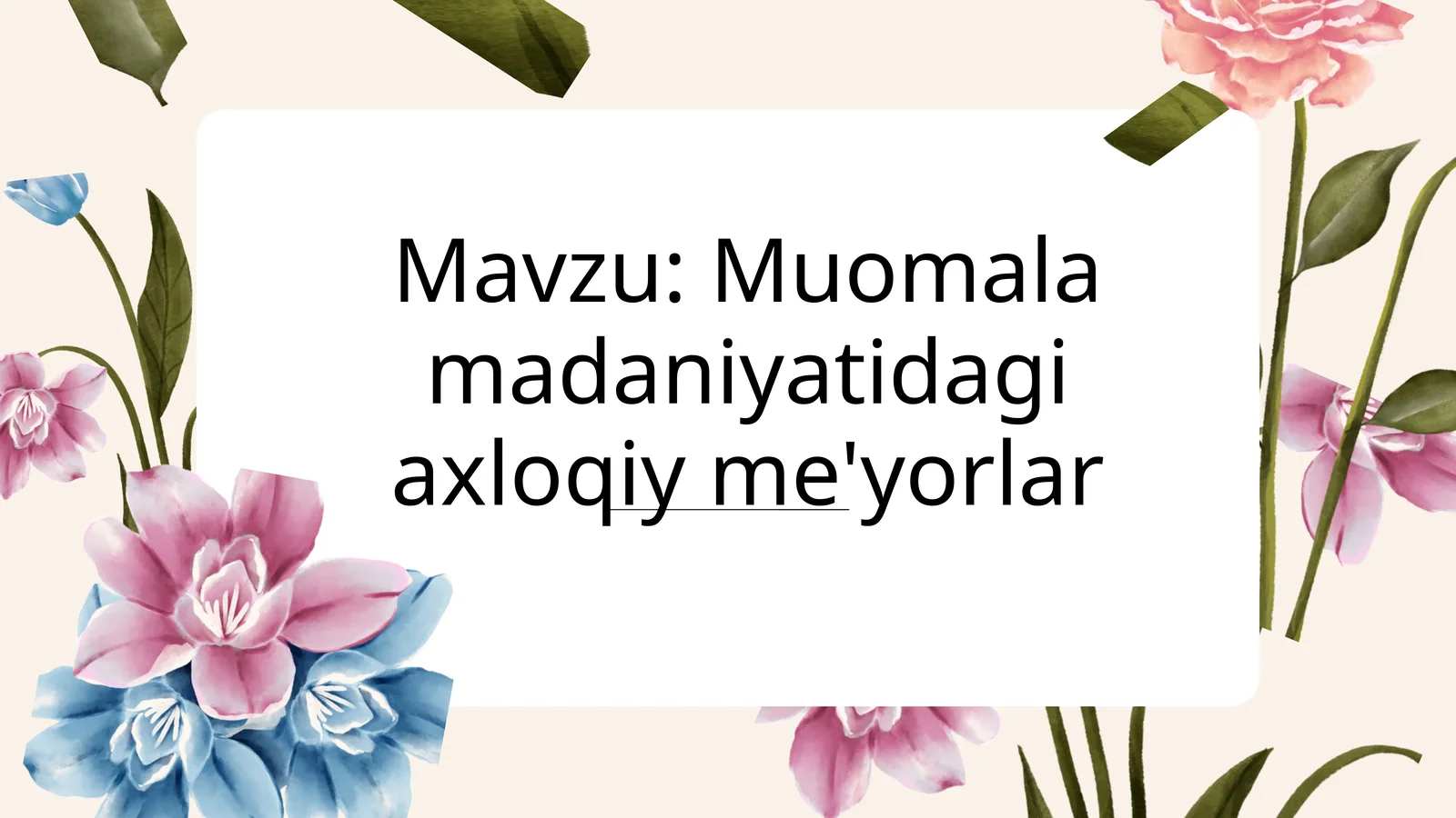 Muomala madaniyatidagi axloqiy me'yorlar. SLAYD
