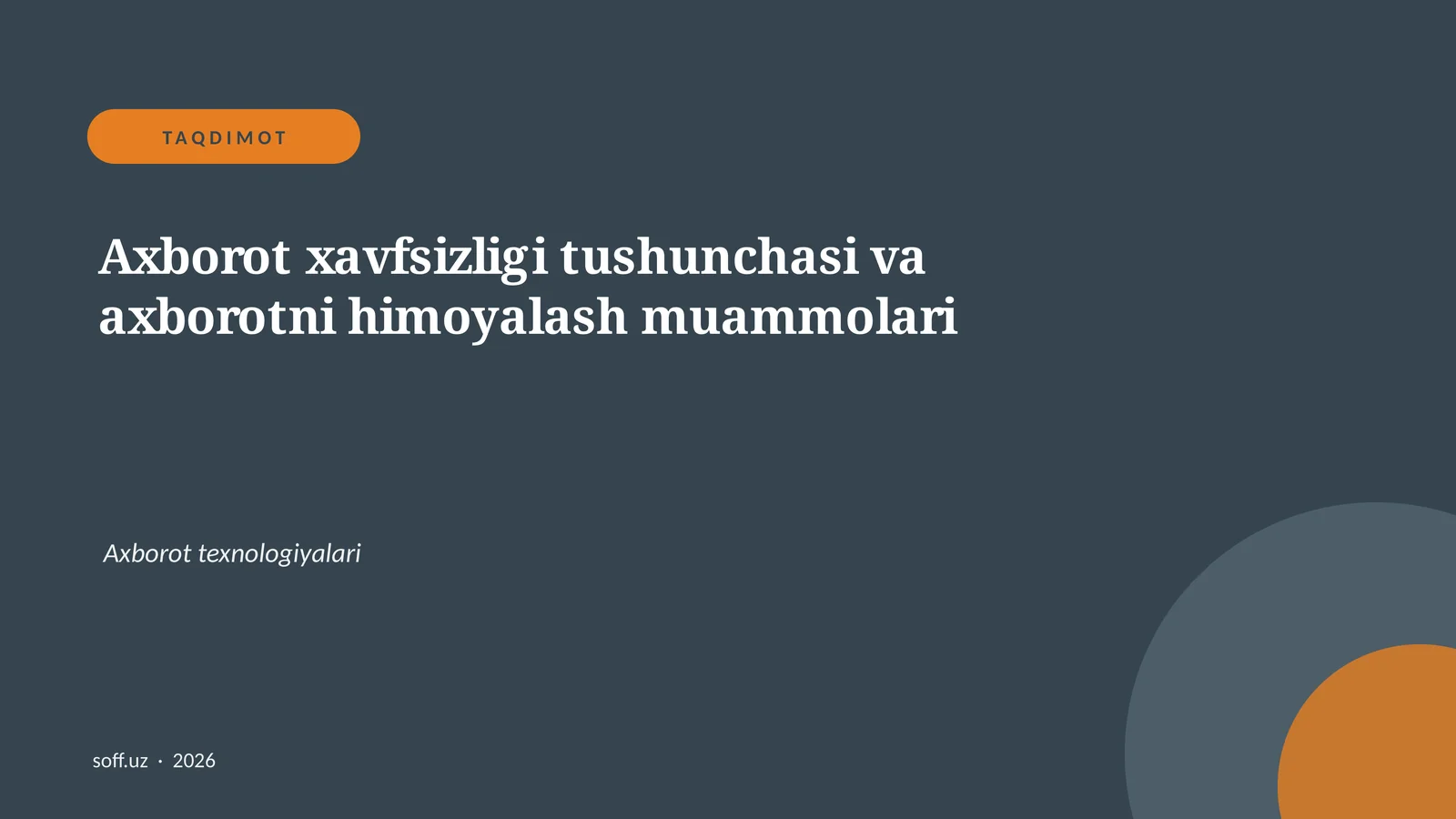 Axborot xavfsizligi tushunchasi va axborotni himoyalash muammolari