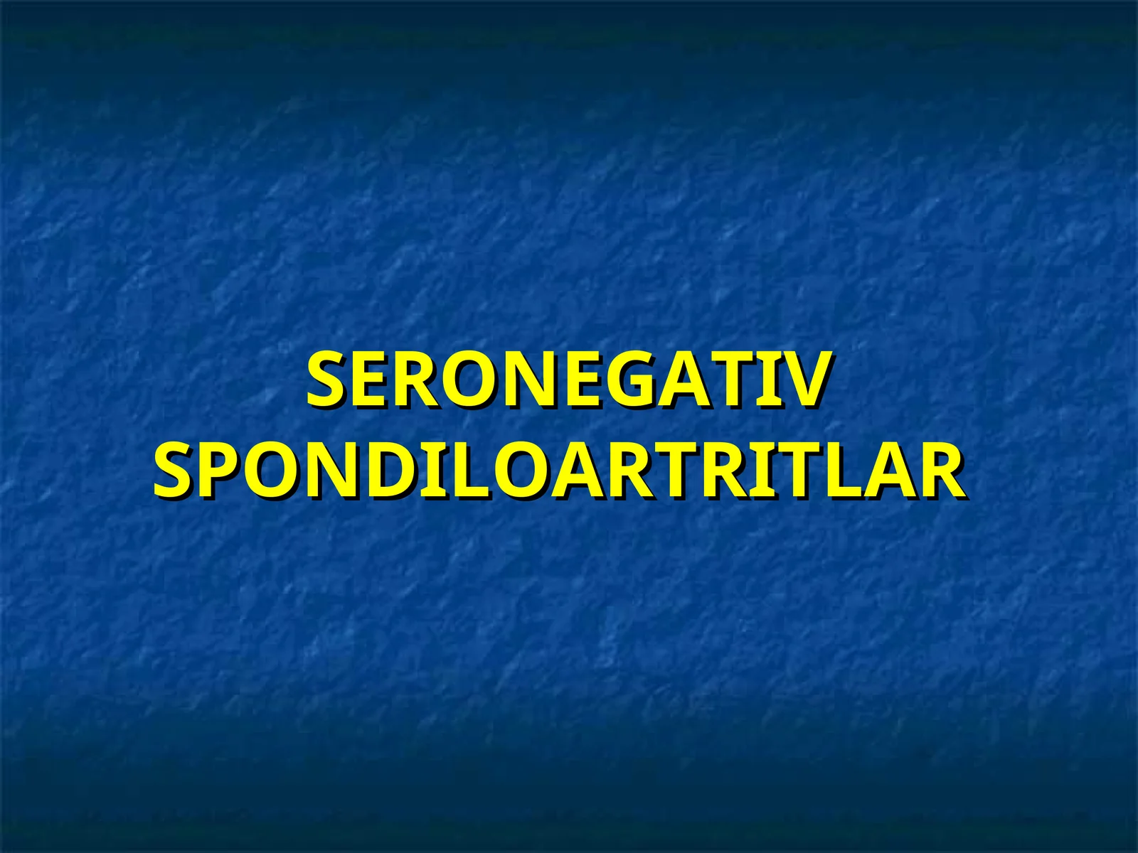 Seronegativ Spondilo artritlar