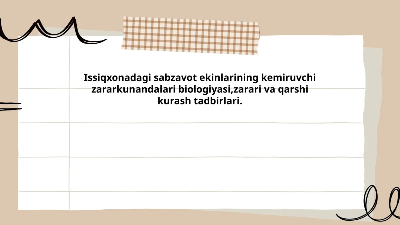 Issiqxonadagi sabzavot ekinlarining kemiruvchi zararkunandalari biologiyasi, zarari va qarshi kurash tadbirlari