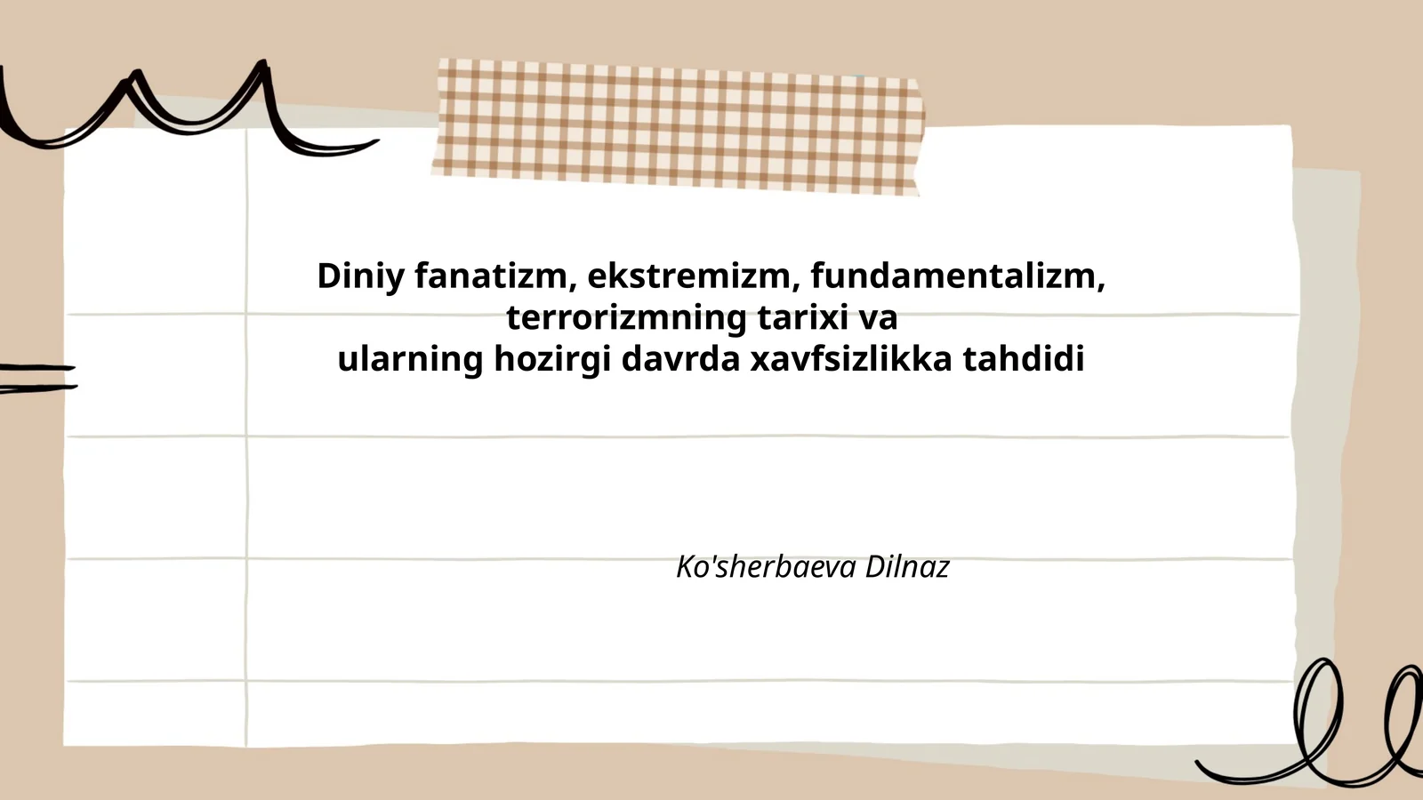 Diniy fanatizm, ekstremizm, fundamentalizm, terrorizmning tarixi va ularning hozirgi davrda xavfsizlikka tahdidi