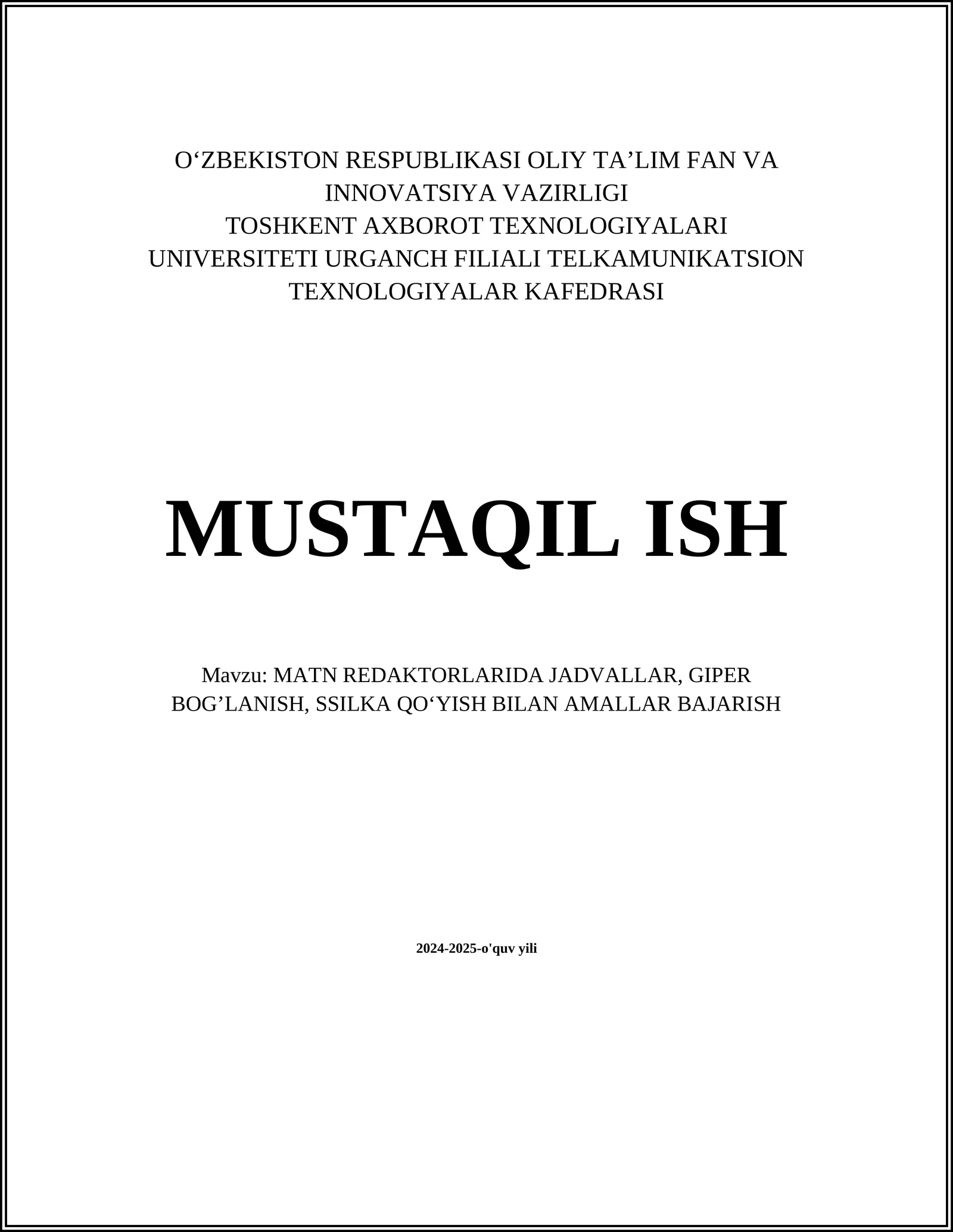 MATN REDAKTORLARIDA JADVALLAR, GIPER BOG’LANISH, SSILKA QO‘YISH BILAN AMALLAR BAJARISH