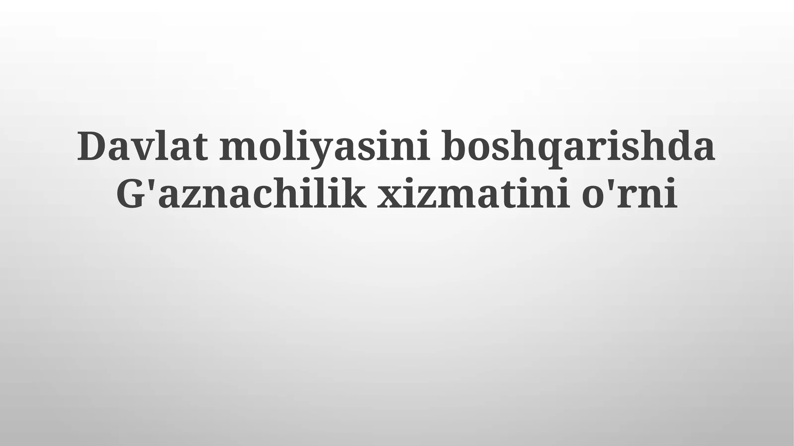 Davlat moliyasinga boshqaruvda Gʻazna xizmatining roli