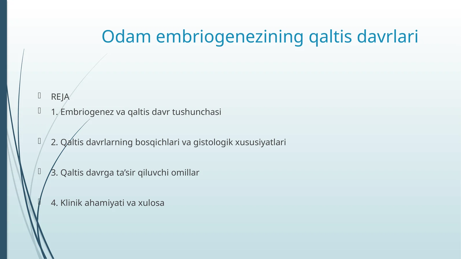 Odam embriogenezining qaltis davrlari