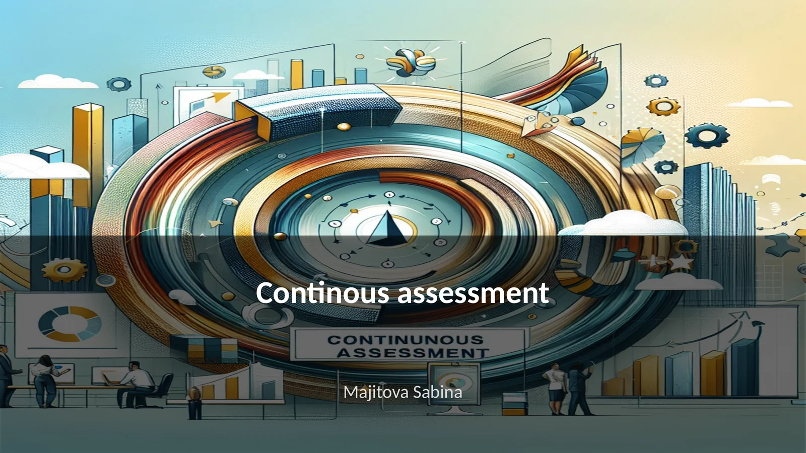 Continous assessment