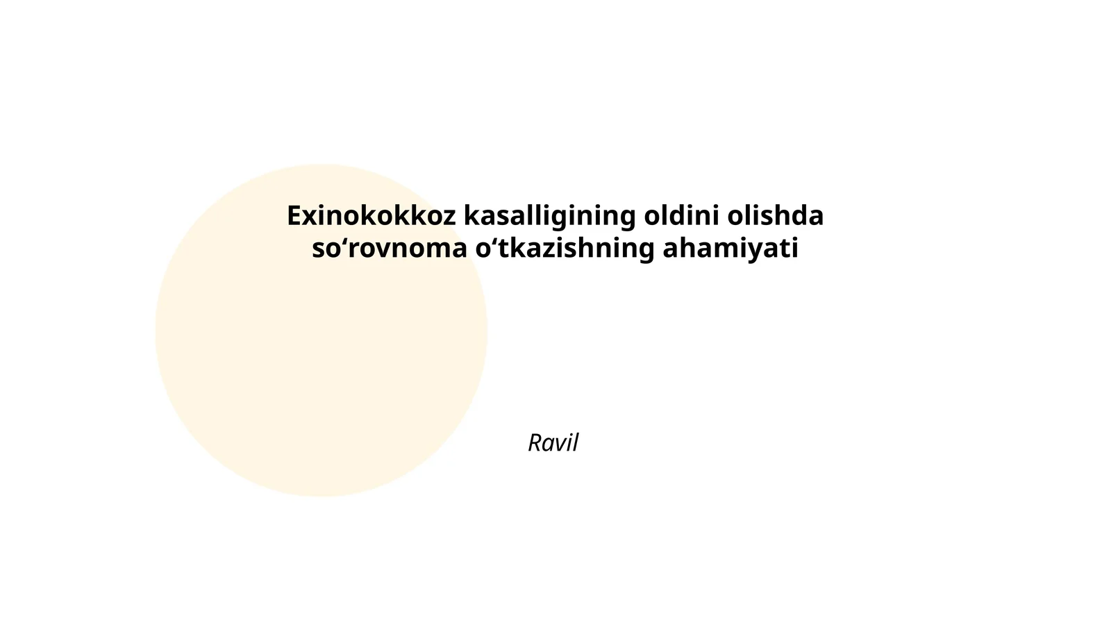 Soʻrovnoma oʻtkazishning Exinokokkoz kasalligining oldini olishdagi roli