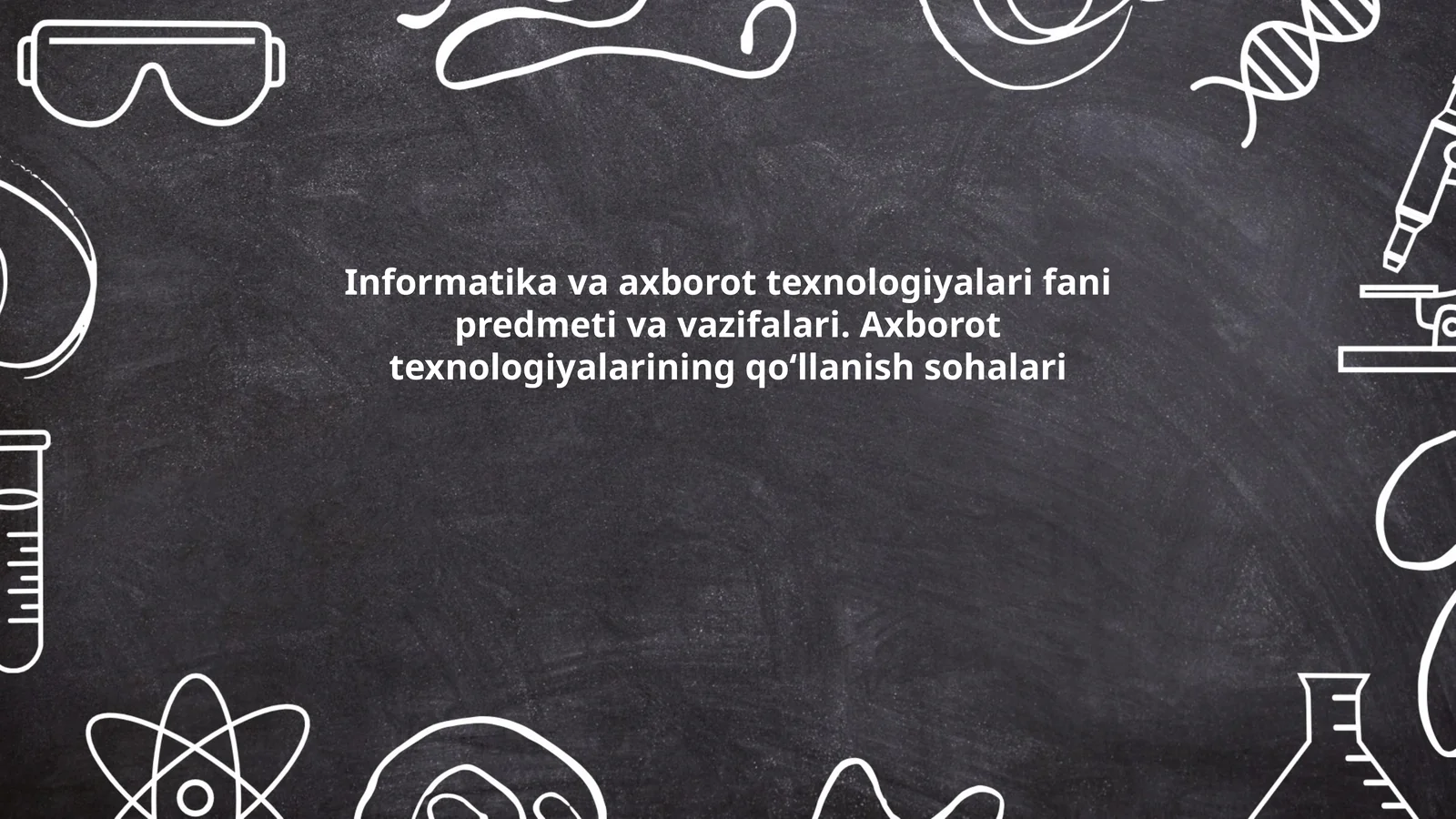 Informatika va axborot texnologiyalari fani