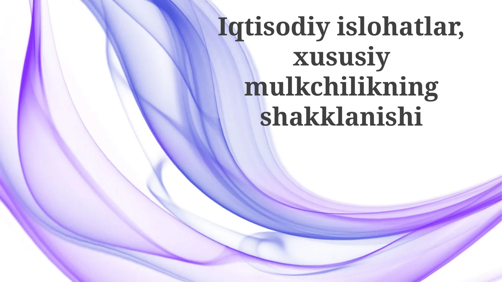 Iqtisodiy islohotlar va xususiy mulkchilikning shakllanishi