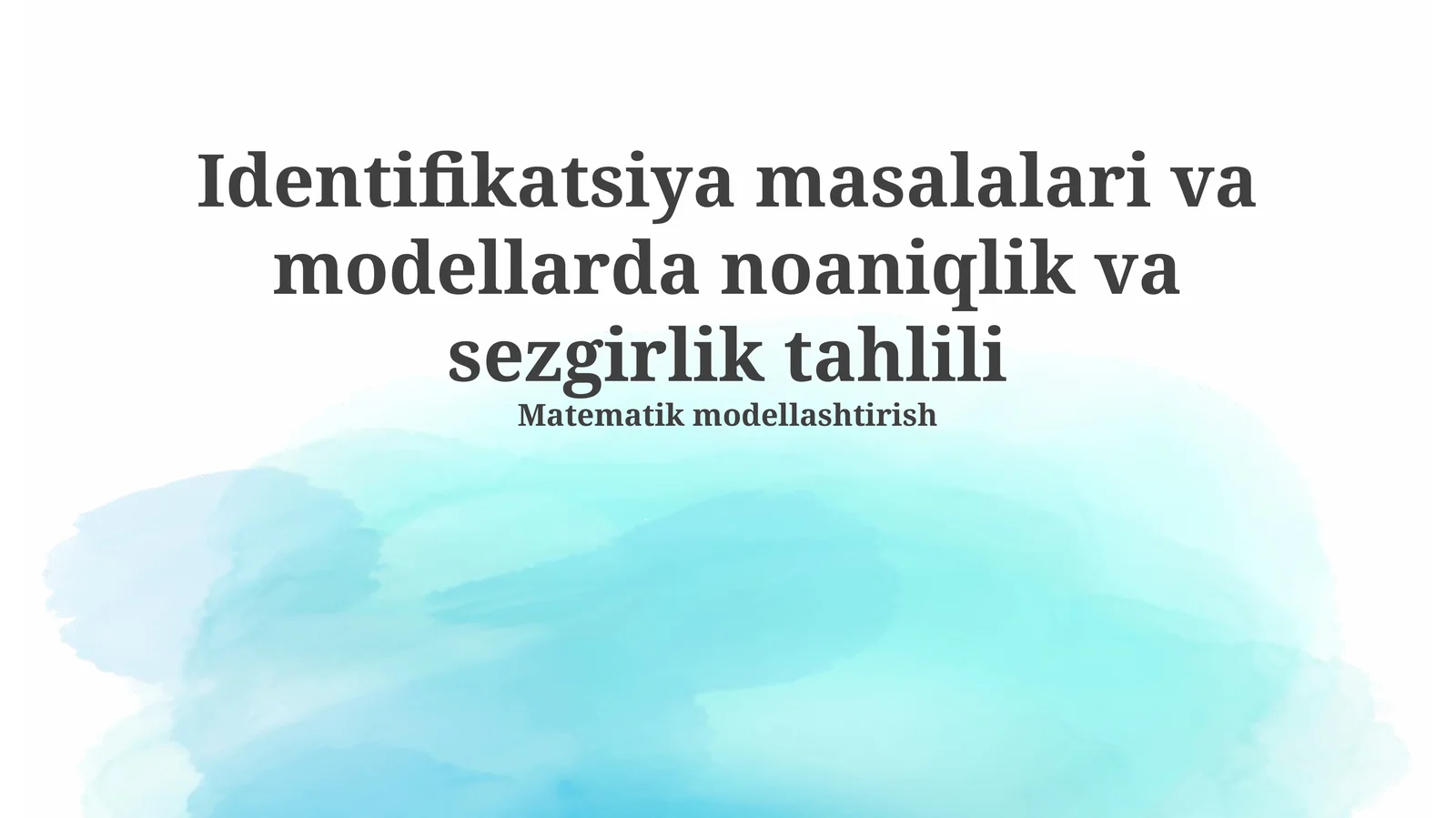 Identifikatsiya masalalari va modellarda noaniqlik va sezgirlik tahlili
