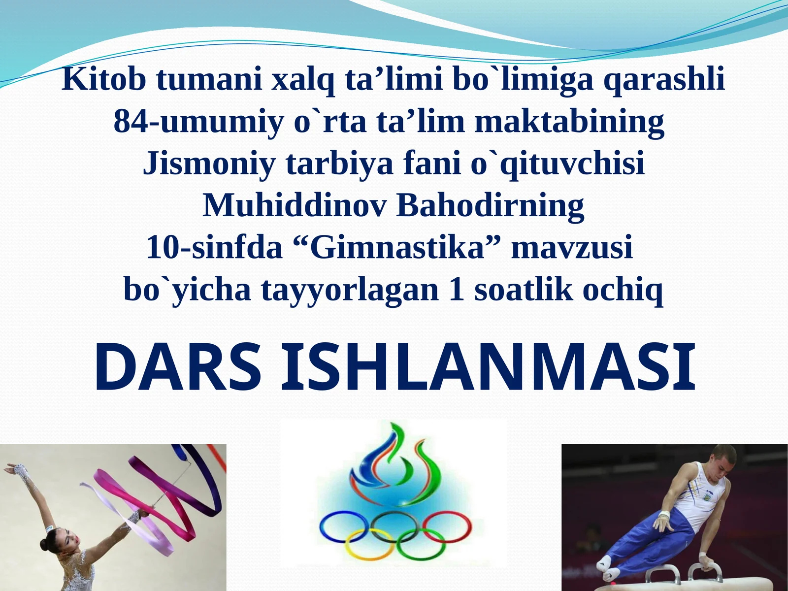 10-sinf Jismoniy tarbiya fanidan Gimnastika mavzusida ochiq dars ishlanma