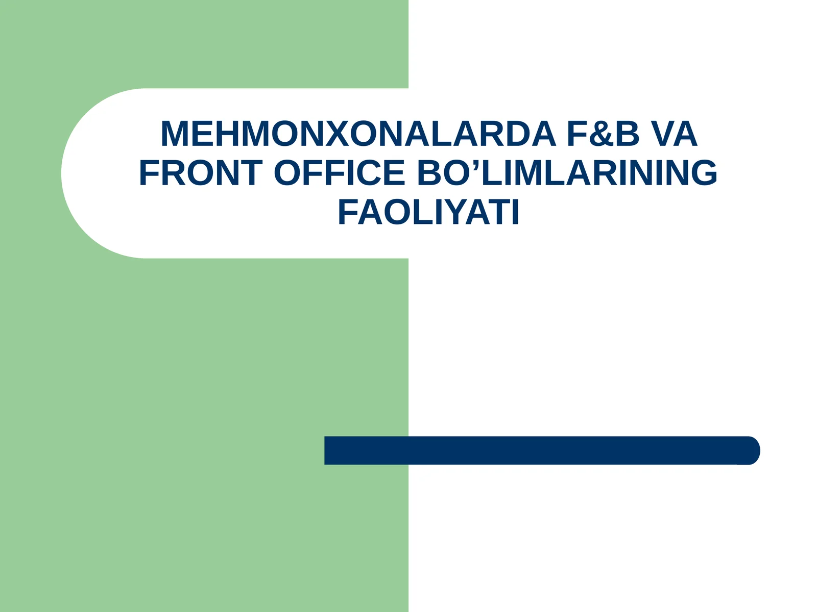 MEHMONXONALARDA F&B VA FRONT OFFICE BO’LIMLARINING FAOLIYATI