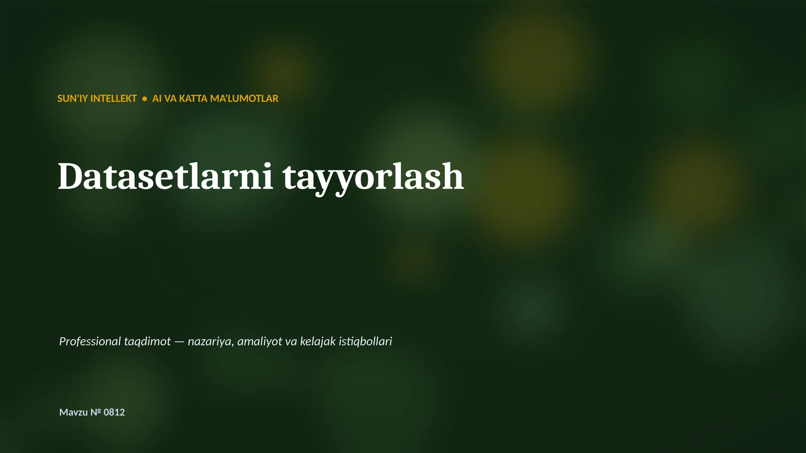 SUN'IY INTELLEKT • AI VA KATTA MA'LUMOTLAR