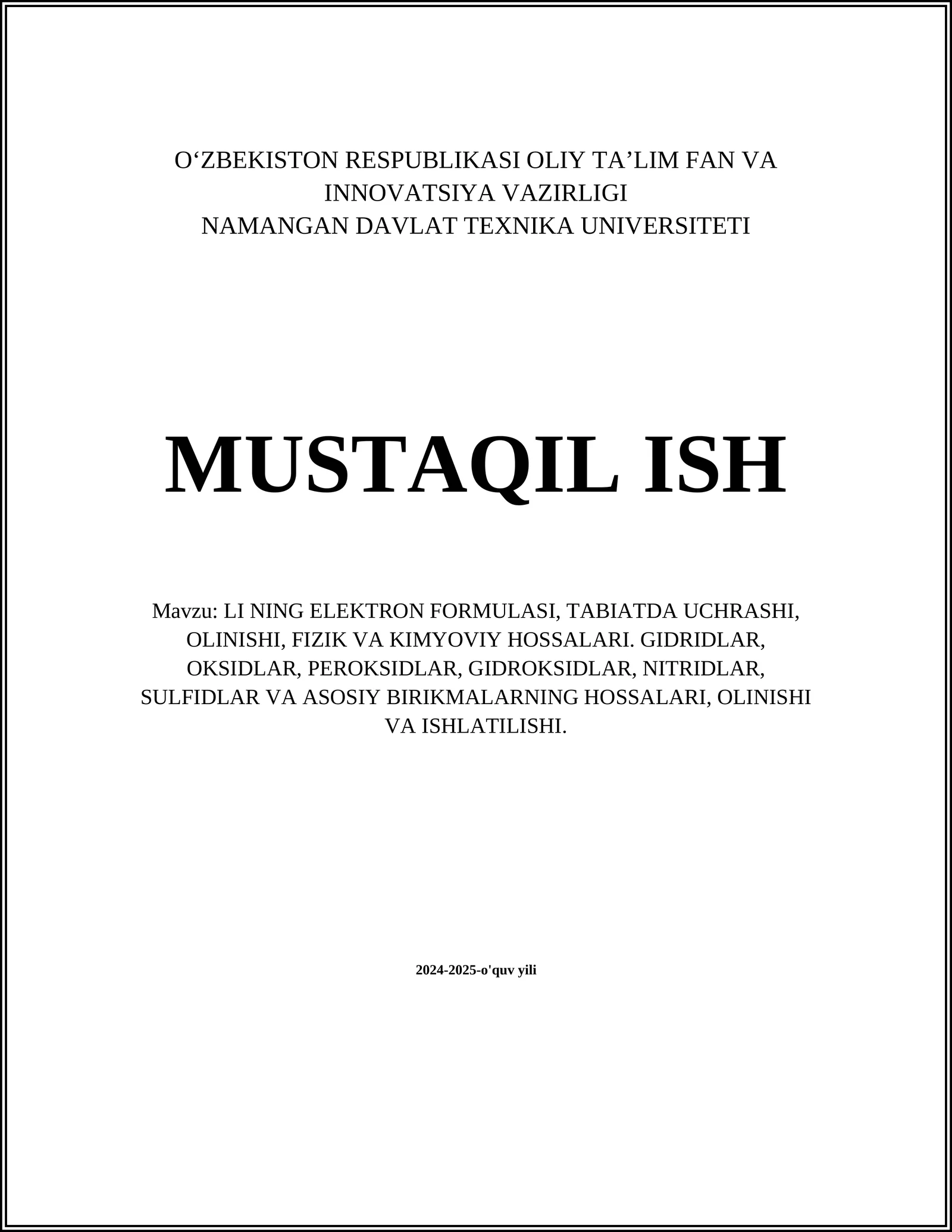 LI NING ELEKTRON FORMULASI, TABIATDA UCHRASHI, OLINISHI, FIZIK VA KIMYOVIY HOSSALARI. GIDRIDLAR, OKSIDLAR, PEROKSIDLAR, GIDROKSIDLAR, NITRIDLAR, SULFIDLAR VA ASOSIY BIRIKMALARNING HOSSALARI, OLINISHI VA ISHLATILISHI