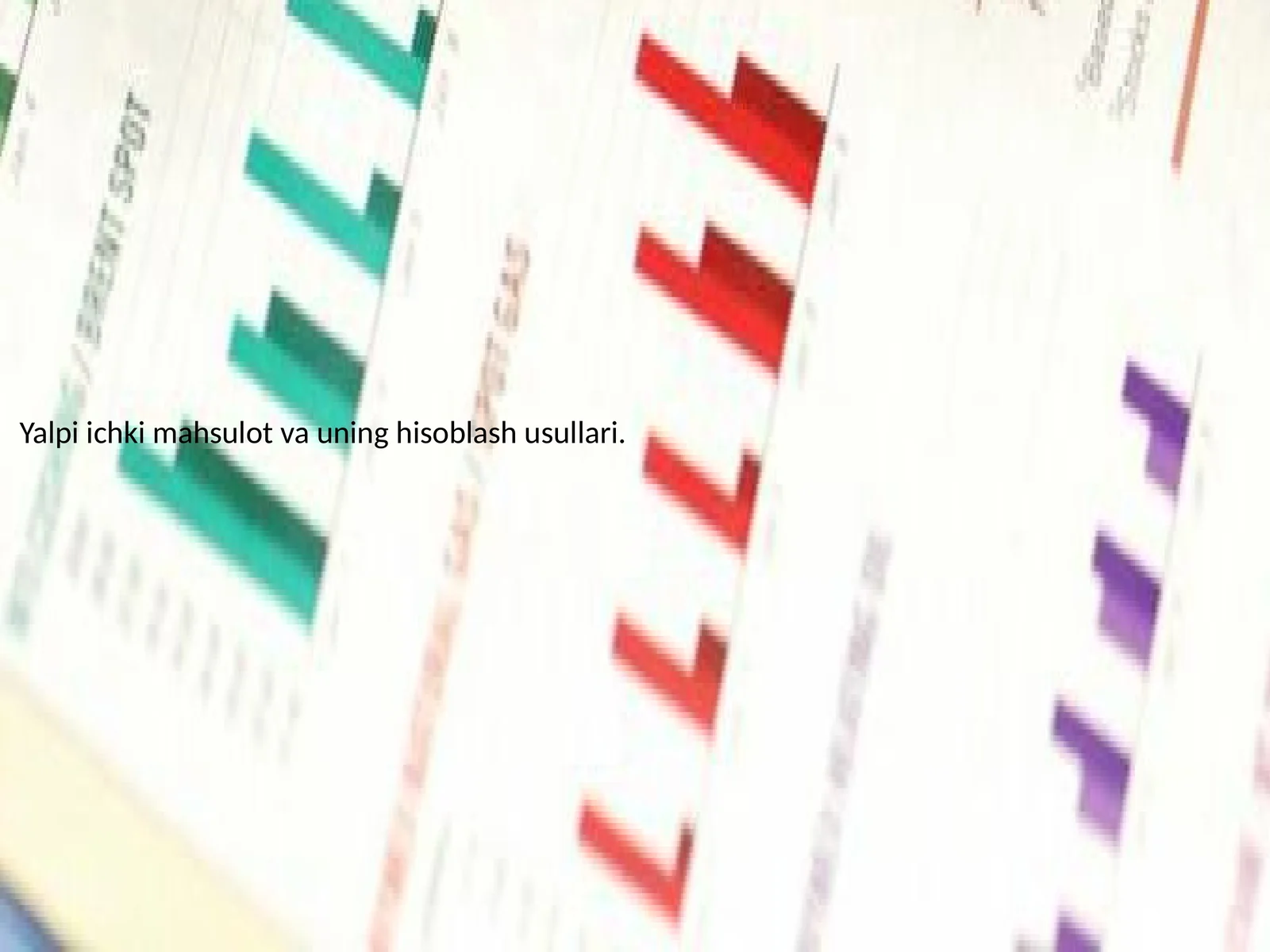 Yalpi ichki mahsulot va uning hisoblash usullari