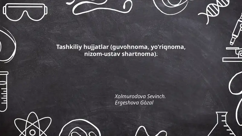 Tashkiliy hujjatlar (guvohnoma, yoʻriqnoma, nizom-ustav shartnoma)