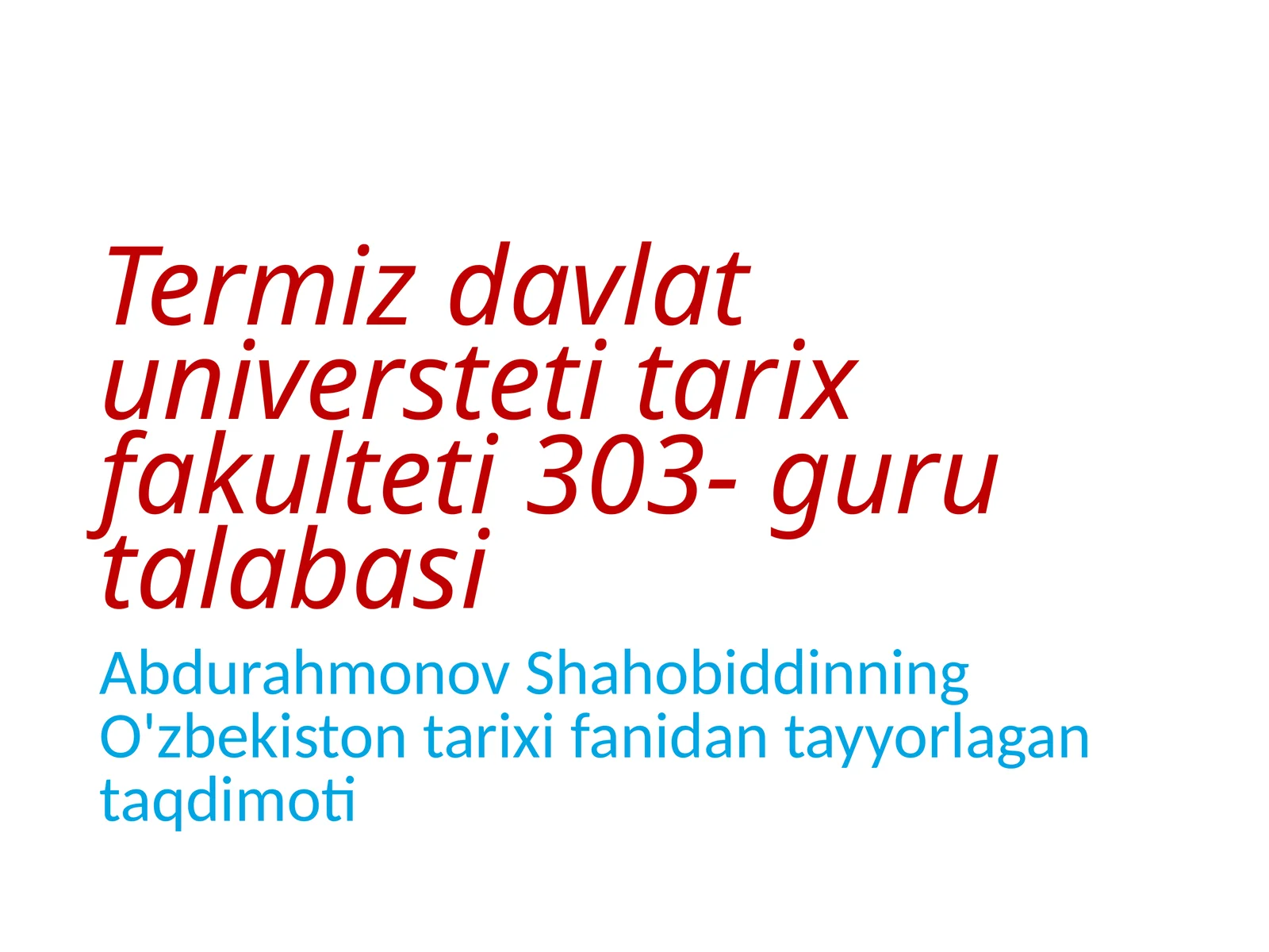 Termiz davlat universiteti tarix fakulteti 303-guruta labasi