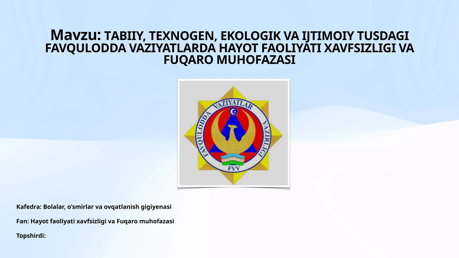 TАBIIY, TEXNOGEN, EKOLOGIK VA IJTIMOIY TUSDAGI FAVQULODDA VAZIYATLARDA HAYOT FAOLIYATI XAVFSIZLIGI VA FUQARO MUHOFAZASI