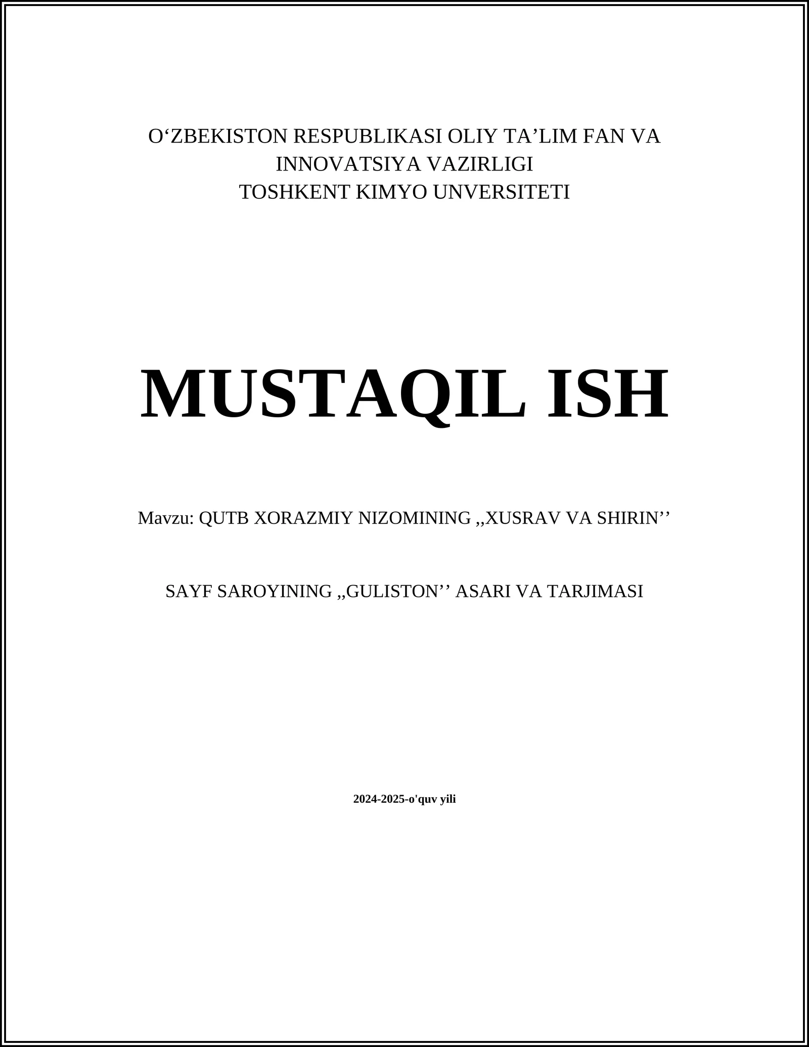 QUTB XORAZMIY NIZOMINING,,XUSRAV VA SHIRINʼʼ SAYF SAROYINING,,GULISTONʼʼ ASARI VA TARJIMASI