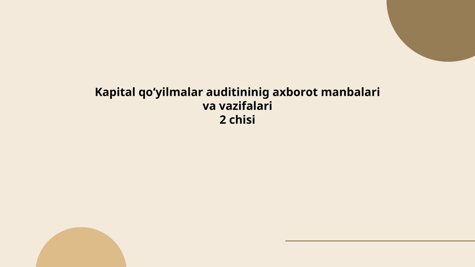 Kapital qо‘yilmalar auditininig axbоrоt manbalari va vazifalari
