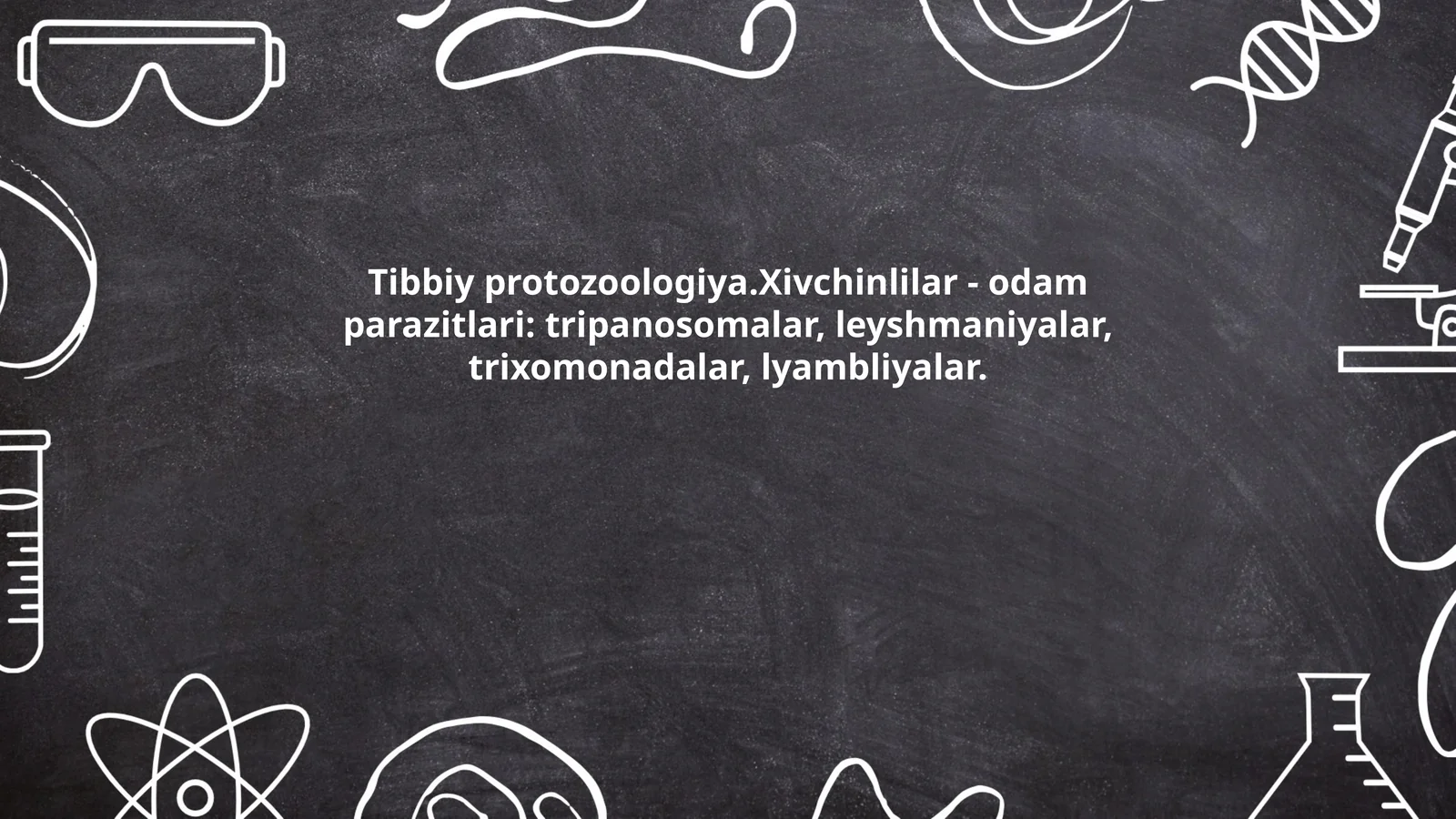 Tibbiy protozoologiya.Xivchinlilar - odam parazitlari: tripanosomalar, leyshmaniyalar, trixomonadalar, lyambliyalar