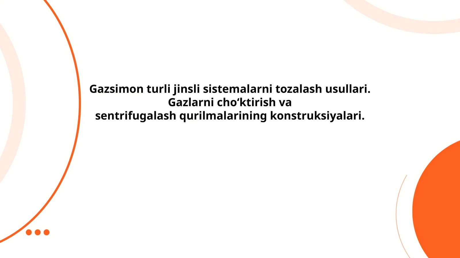 Gazsimon turli jinsli sistemalarni tozalash usullari