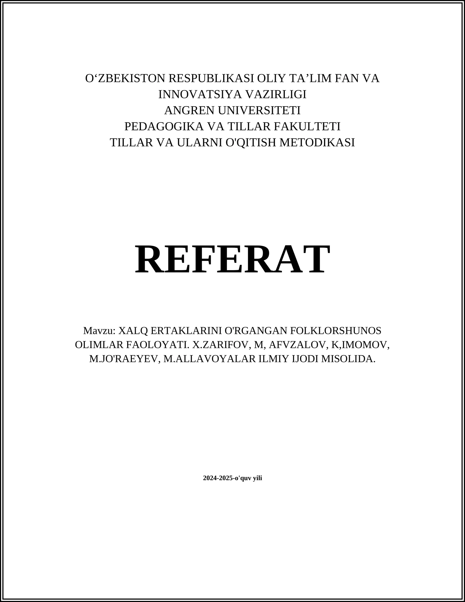 XALQ ERTAKLARINI O'RGANGAN FOLKLORSHUNOS OLIMLAR FAOLOYATI. X.ZARIFOV, M, AFVZALOV, K,IMOMOV, M.JO'RAEYEV, M.ALLAVOYALAR ILMIY IJODI MISOLIDA