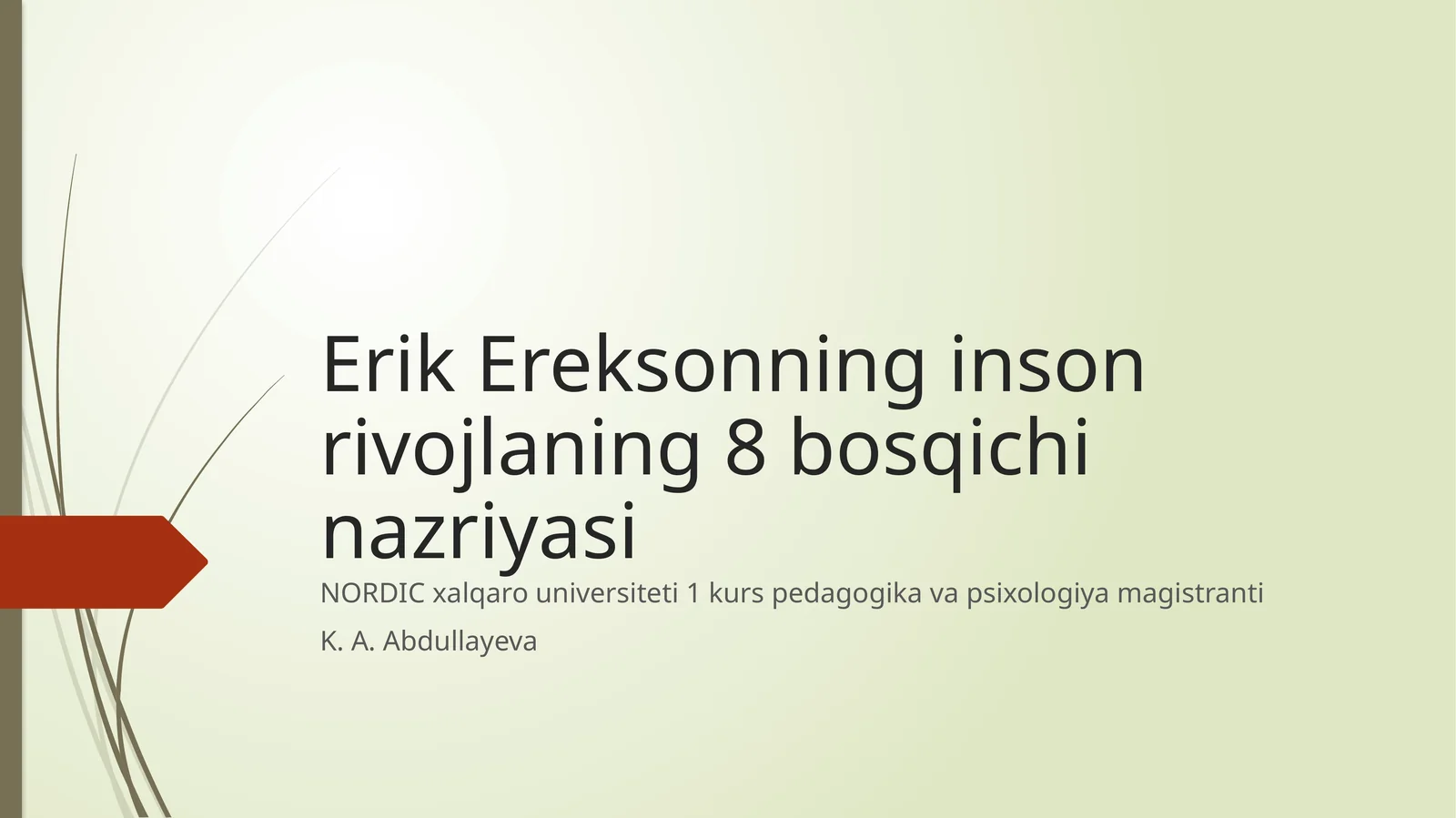 Erik Eriksonning inson rivojlanining 8 bosqichi nazariyasi