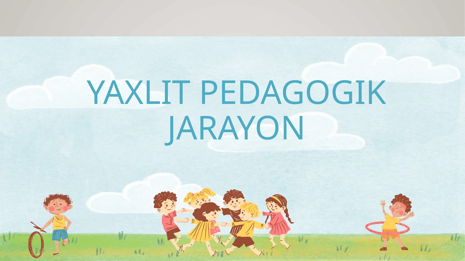 YAXLIT PEDAGOGIK JARAYON