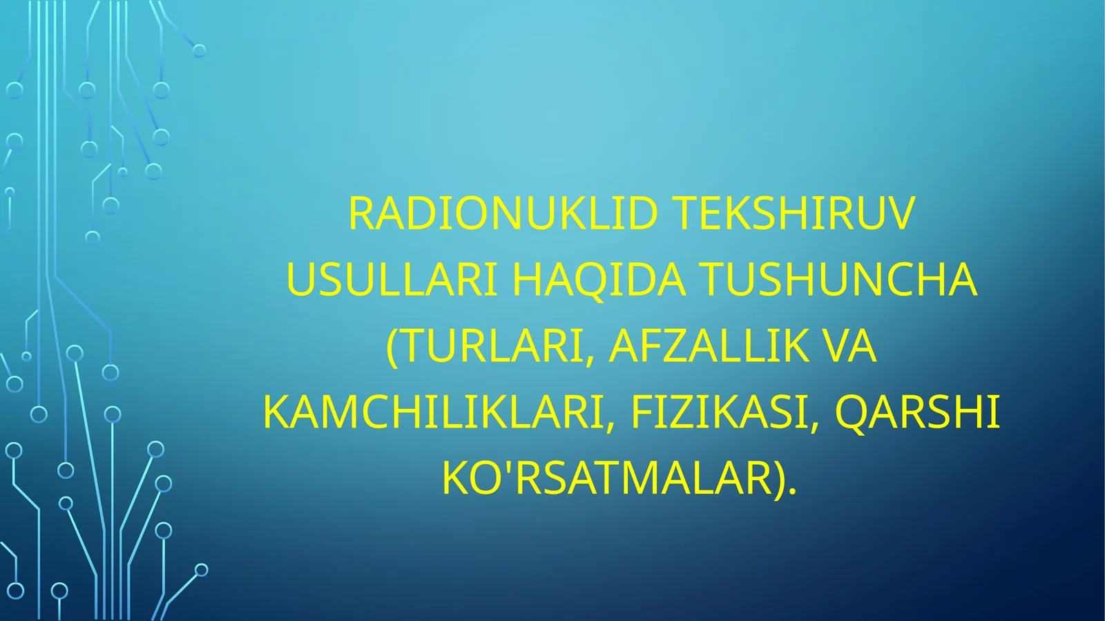 radionuklidtekshiruv usullari haqida tushuncha