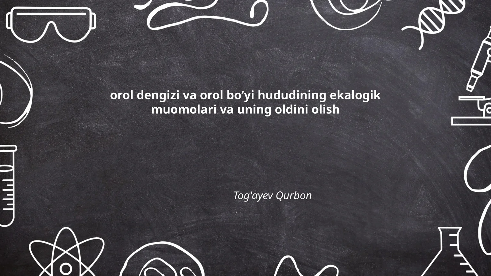 orol dengizi va orol boʻyi hududining ekalogik muomolari va uning oldini olish