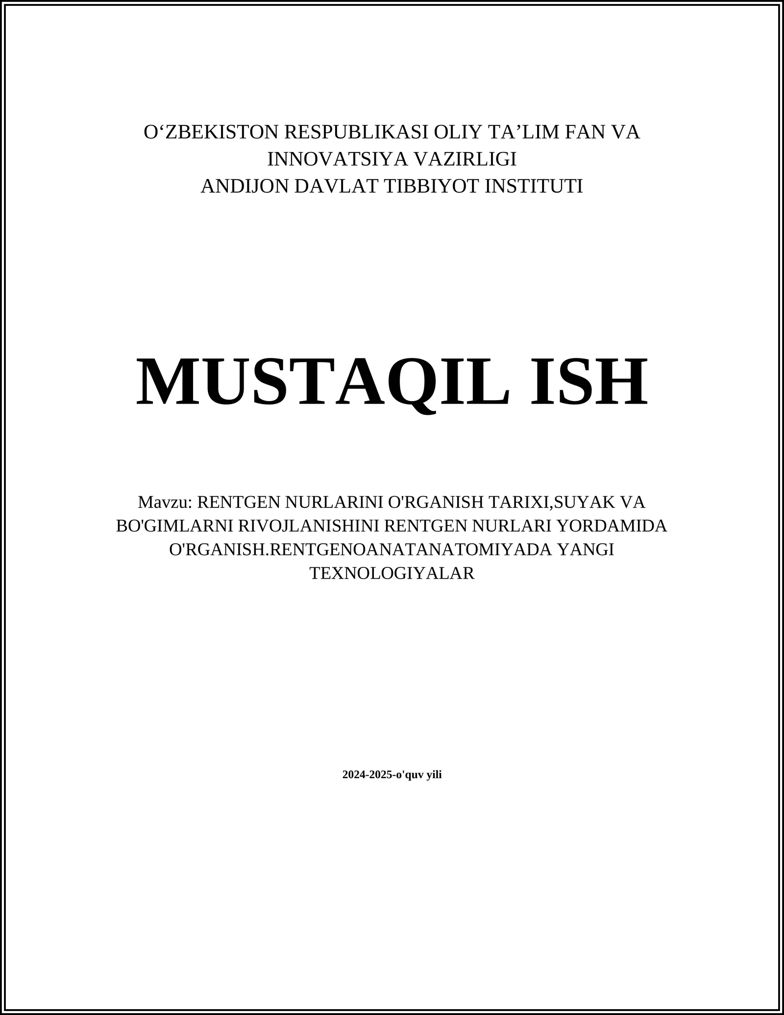 RENTGEN NURLARINI O'RGANISH TARIXI,SUYAK VA BO'GIMLARNI RIVOJLANISHINI RENTGEN NURLARI YORDAMIDA O'RGANISH