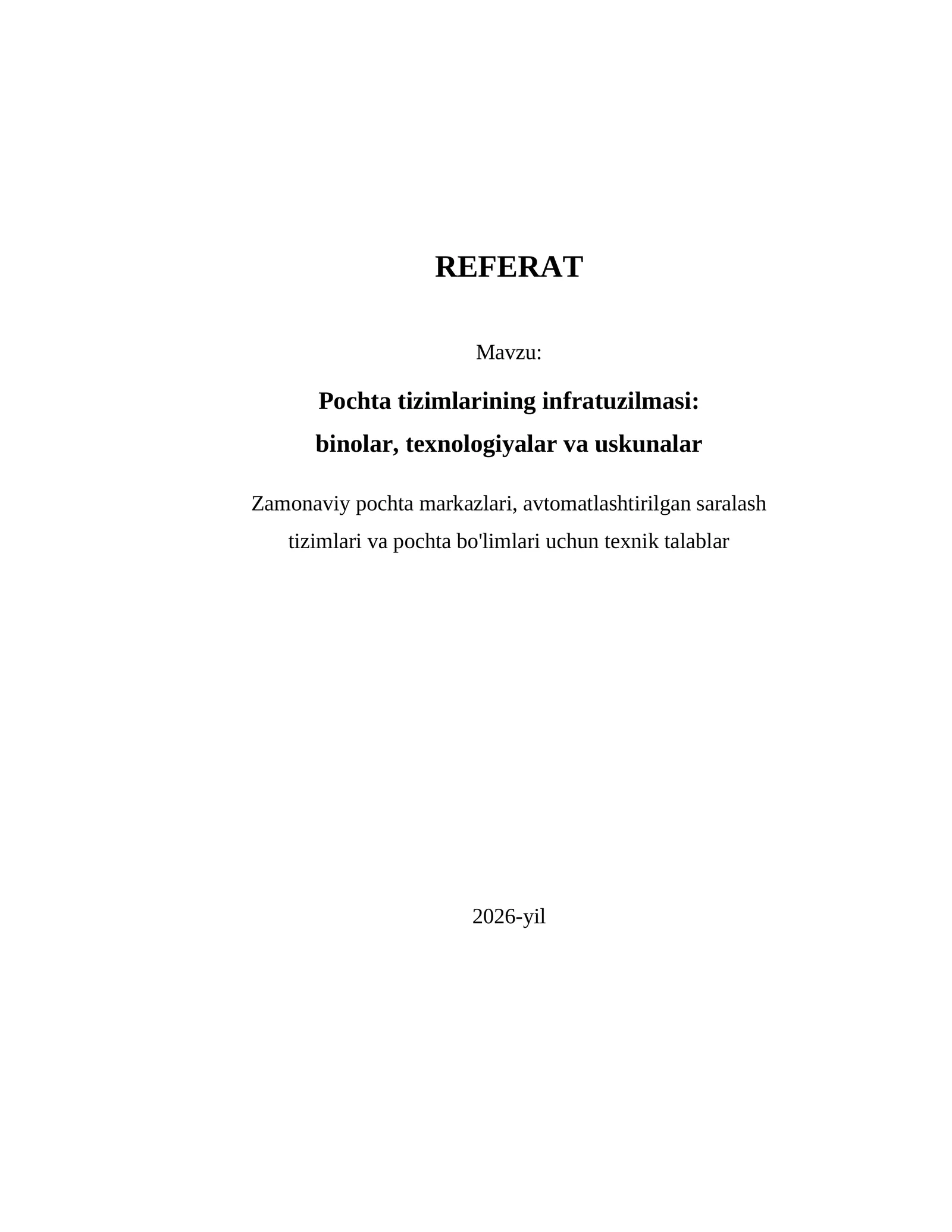 Pochta tizimlarining infratuzilmasi: binolar, texnologiyalar va uskunalar