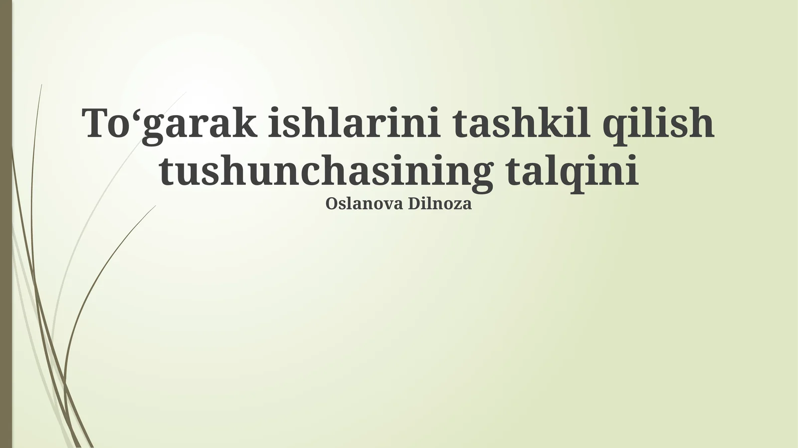 Toʻgarak ishlarini tashkil qilish tushunchasining talqini