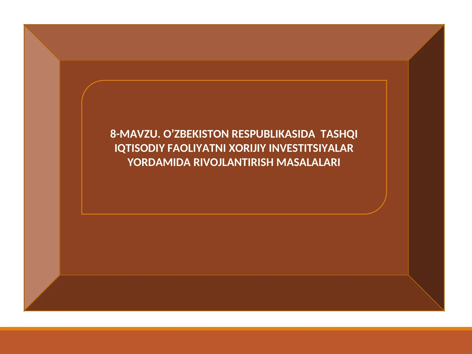 O’ZBEKISTON RESPUBLIKASIDA TASHQI IQTISODIY FAOLIYATNI XORIJIY INVESTITSIYALAR YORDAMIDA RIVOJLANTIRISH MASALALARI
