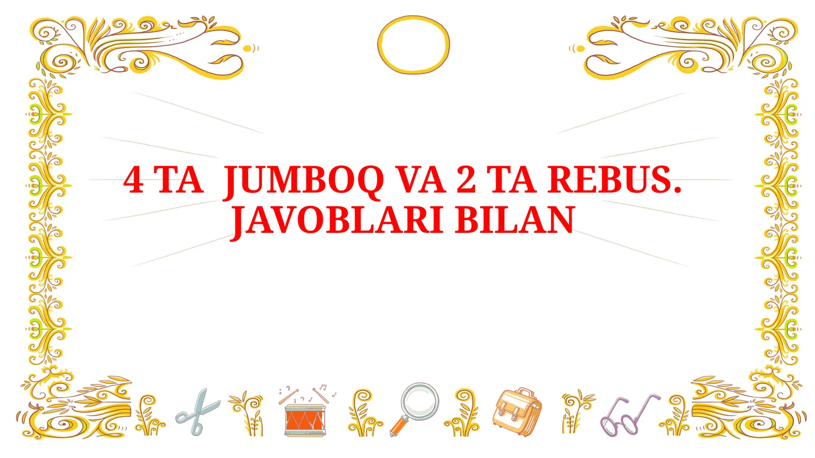 4 TA JUMBOQ VA 2 TA REBUS.JAVOBLARI BILAN