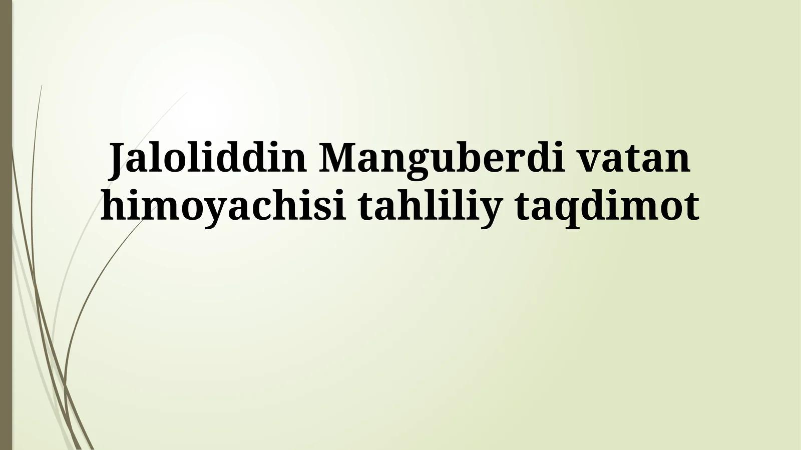 Vatan himoyachisi Jaloliddin Manguberdi tahliliy taqdimot