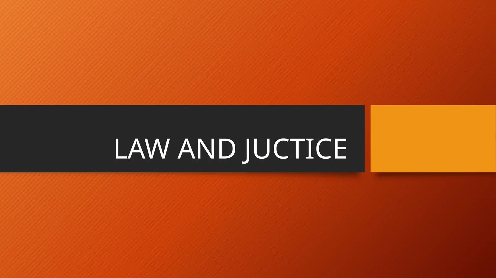 LAW AND JUCTICE