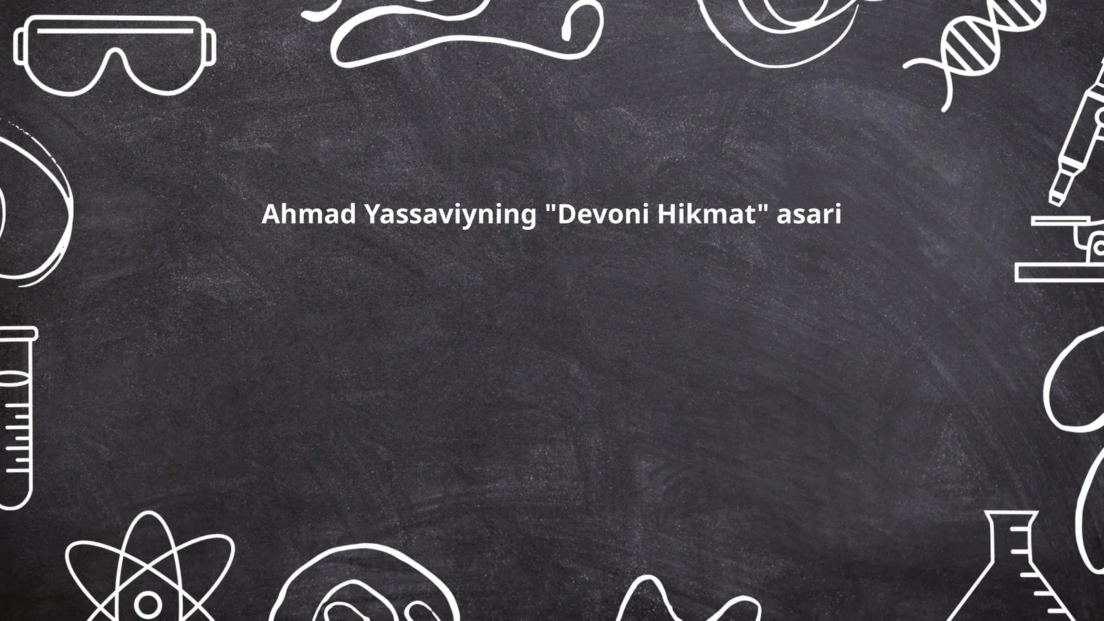 Ahmad Yassaviyning "Devoni Hikmat" asari