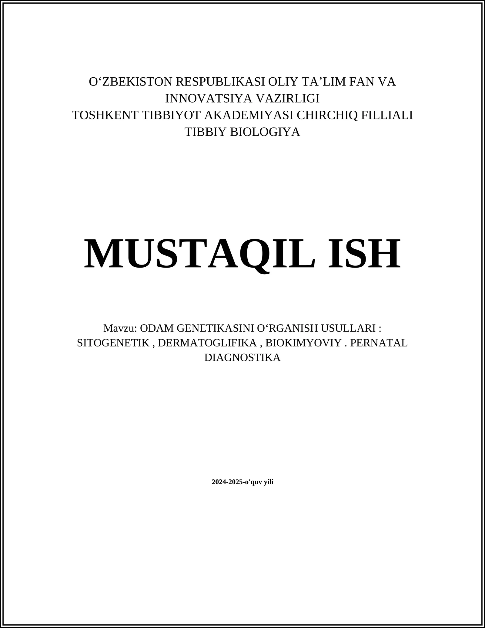 ODAM GENETIKASINI OʻRGANISH USULLARI: SITOGENETIK, DERMATOGLIFIKA, BIOKIMYOVIY. PERNATAL DIAGNOSTIKA