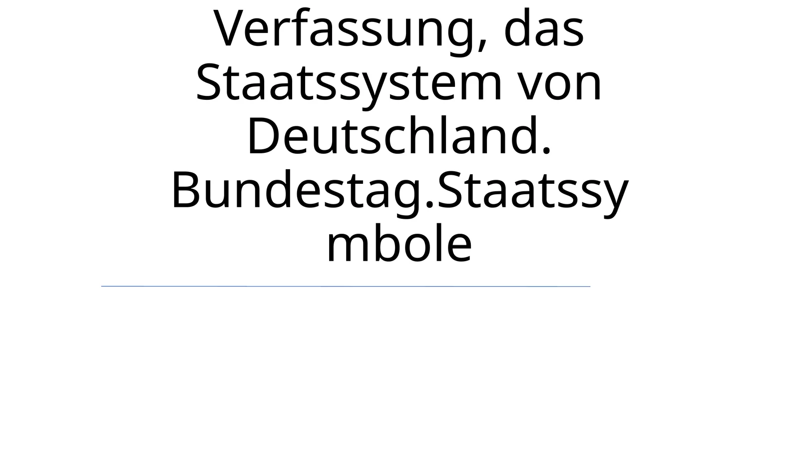 Parlament. Die Verfassung, das Staatssystem von Deutschland. Bundestag.Staatssymbole