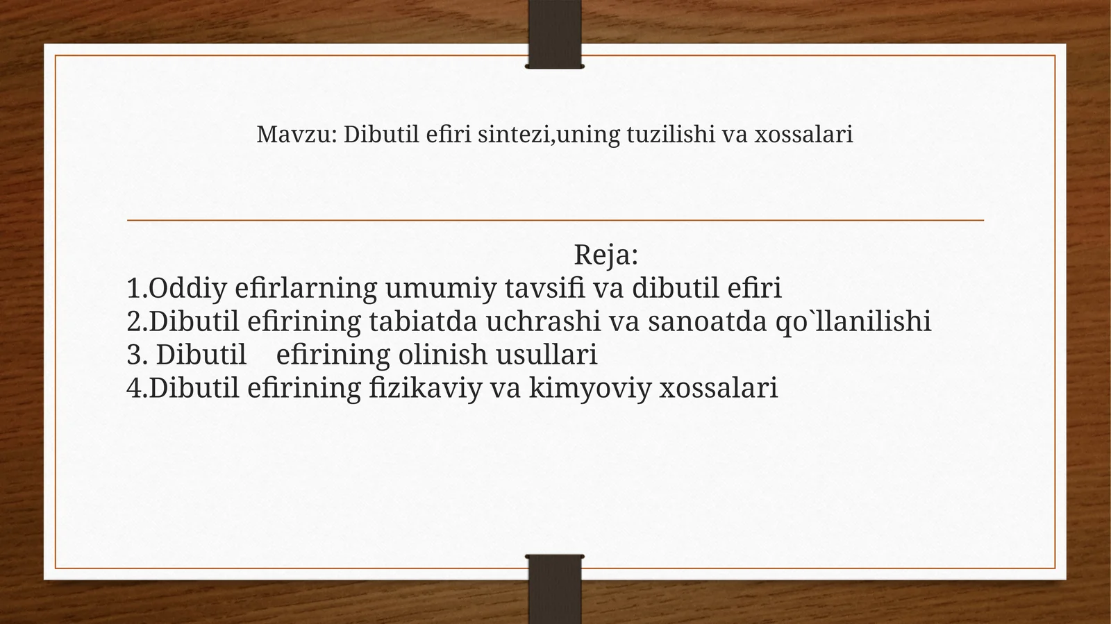 Dibutil efiri sintezi,uning tuzilishi va xossalari
