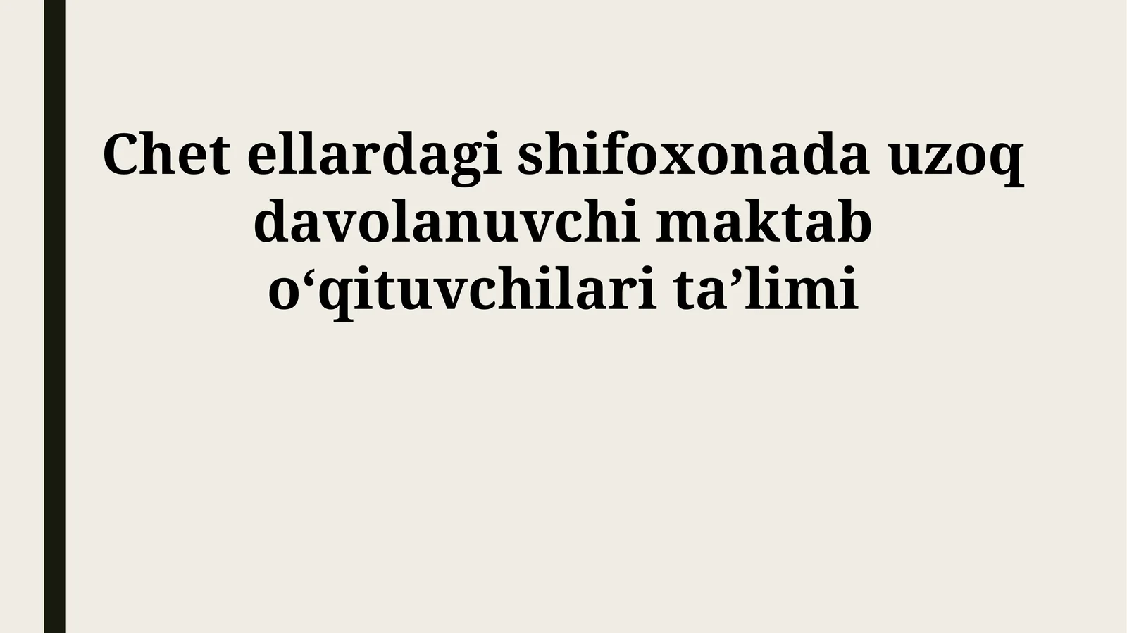 Chet ellardagi shifoxonada uzoq davolanuvchi maktab oʻqituvchilari taʼlimi